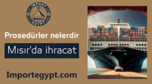 Mısır'da İhracat Prosedürleri