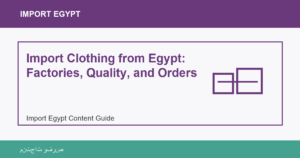 Import Clothing from Egypt: Factories, Quality, and Orders - Import Egypt