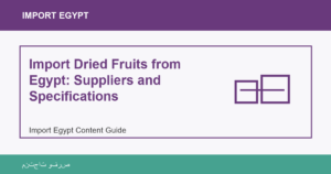 Import Dried Fruits from Egypt: Suppliers and Specifications - Import Egypt