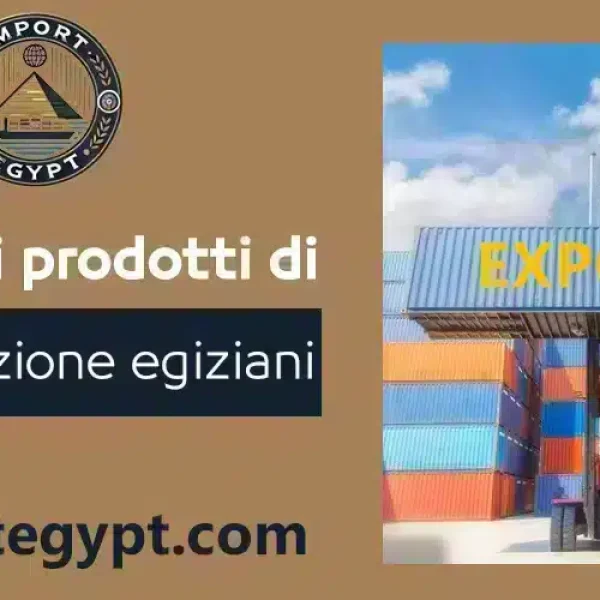 Migliori prodotti di esportazione egiziani - Guida lista delle merci