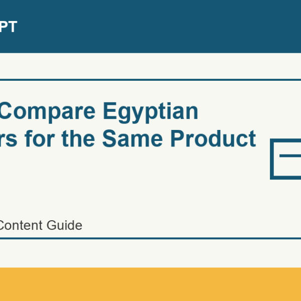 How to Compare Egyptian Suppliers for the Same Product - Import Egypt