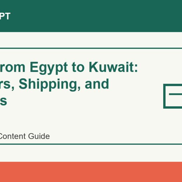 Import from Egypt to Kuwait: Suppliers, Shipping, and Customs - Import Egypt